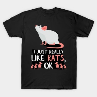 I just really like Rats ok T-Shirt